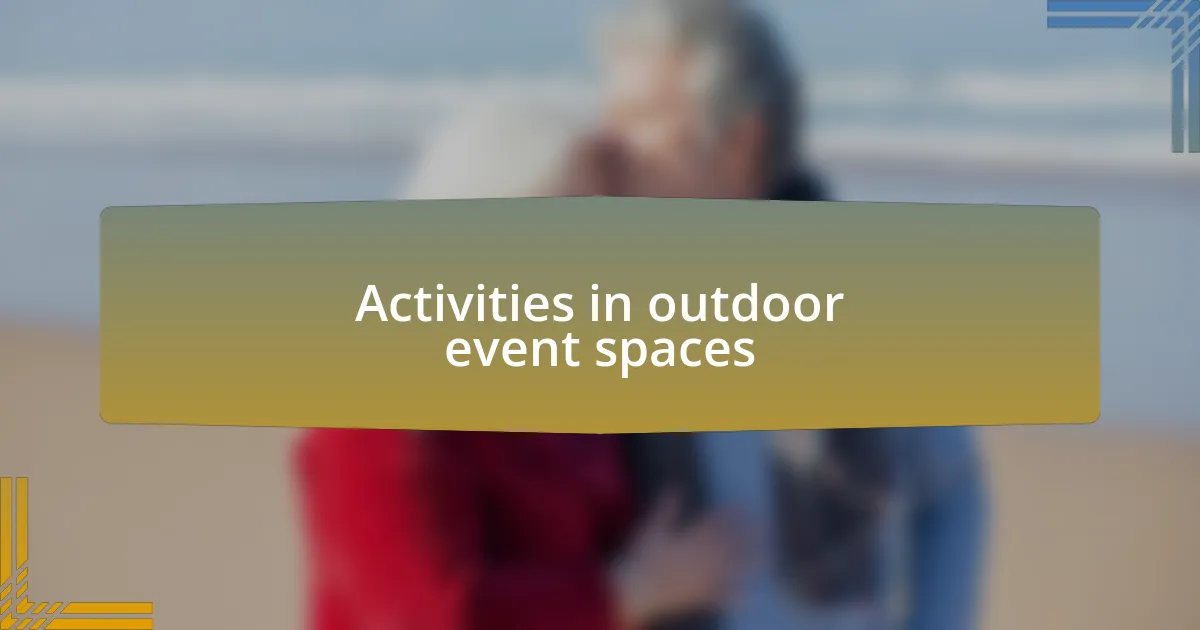 Activities in outdoor event spaces