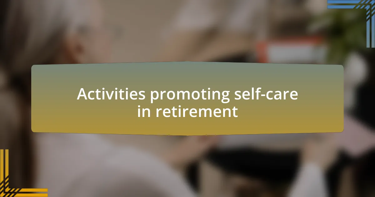 Activities promoting self-care in retirement