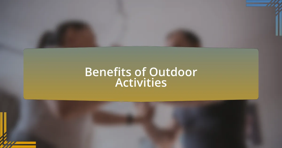 Benefits of Outdoor Activities