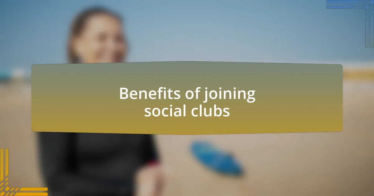 Benefits of joining social clubs