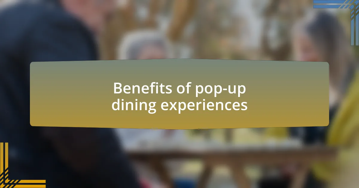 Benefits of pop-up dining experiences
