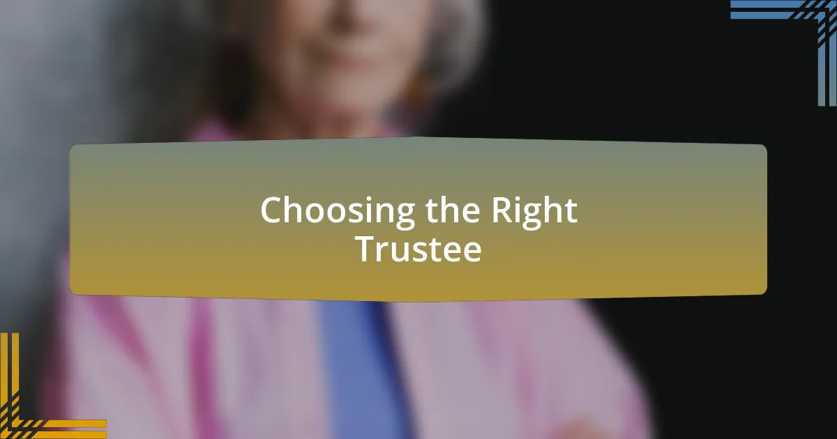 Choosing the Right Trustee