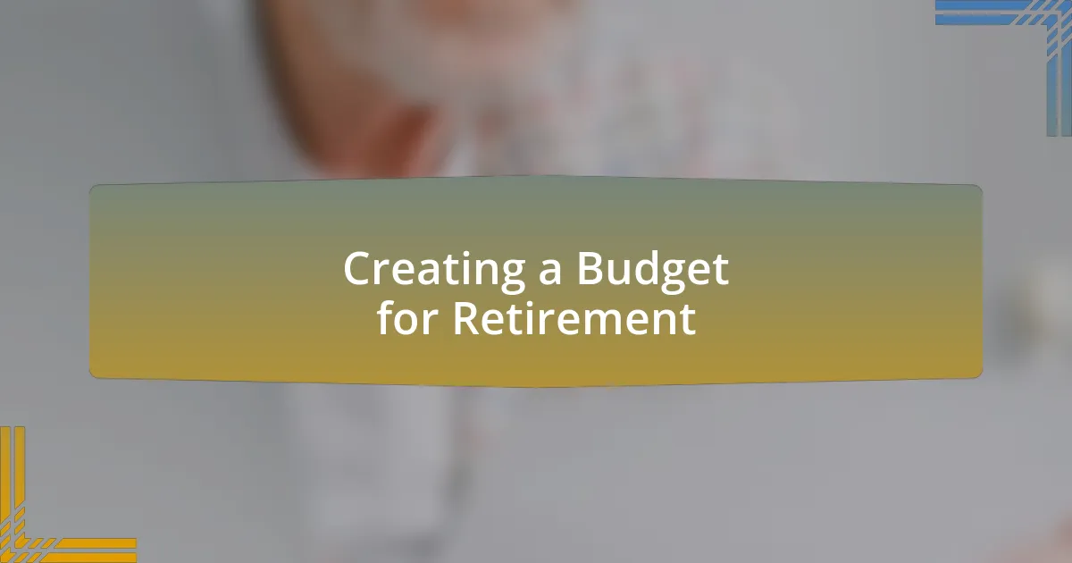 Creating a Budget for Retirement