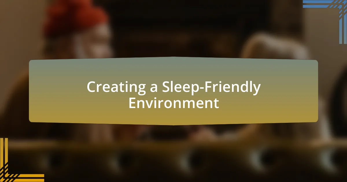 Creating a Sleep-Friendly Environment