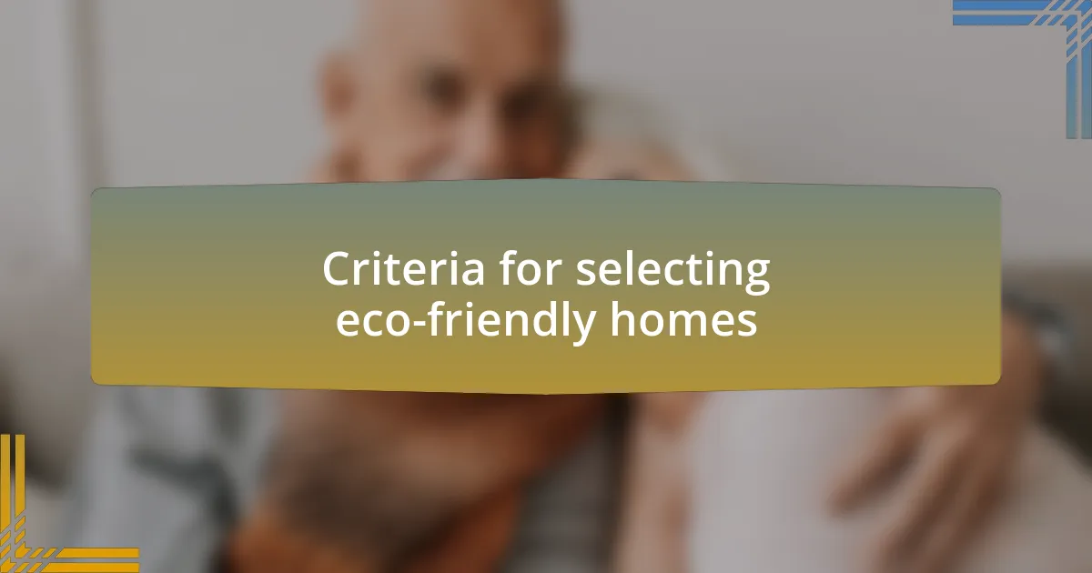 Criteria for selecting eco-friendly homes