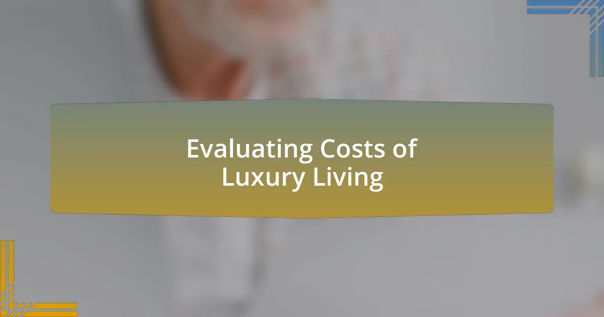 Evaluating Costs of Luxury Living