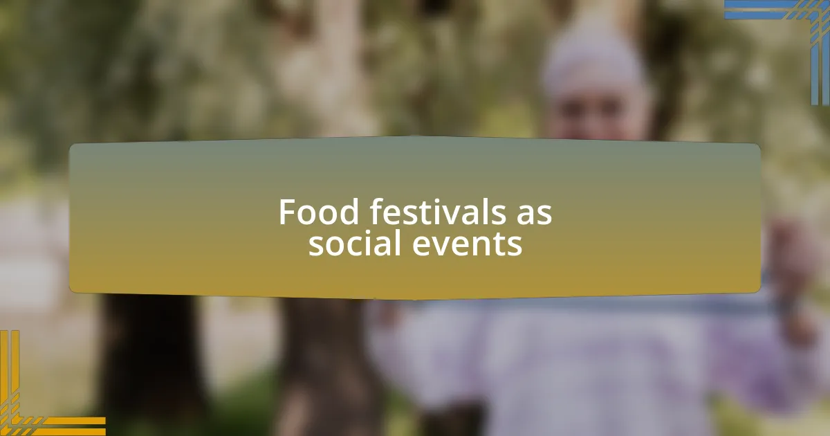 Food festivals as social events