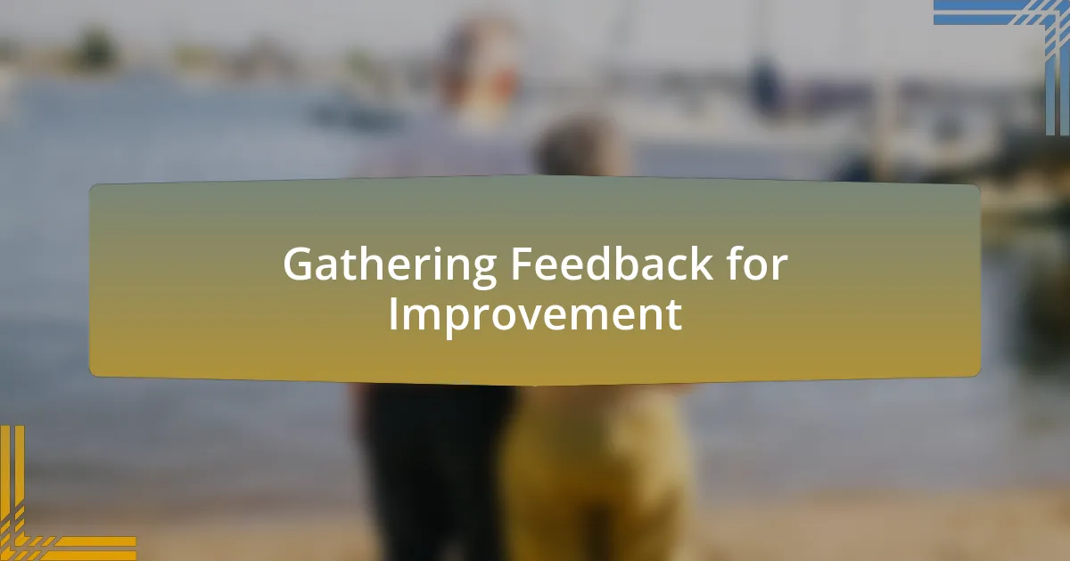 Gathering Feedback for Improvement
