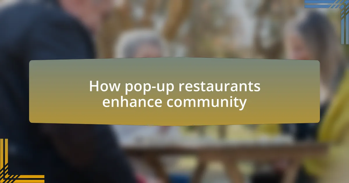 How pop-up restaurants enhance community