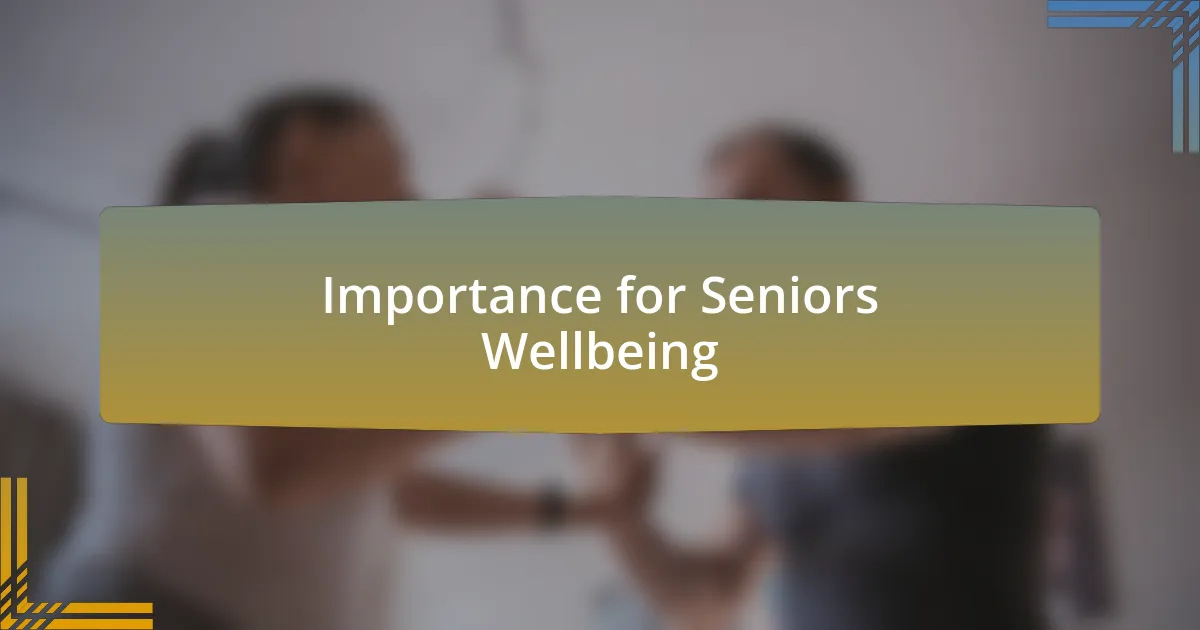 Importance for Seniors Wellbeing