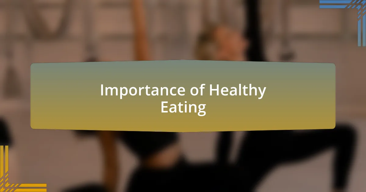 Importance of Healthy Eating