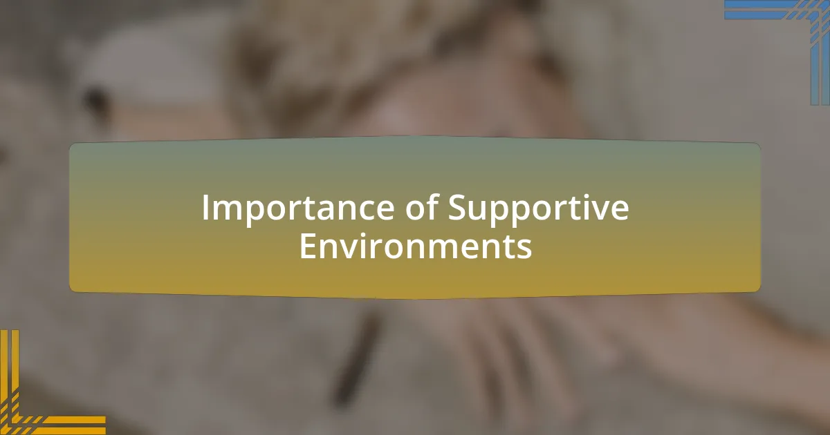 Importance of Supportive Environments