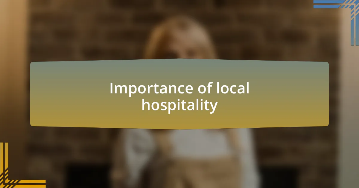 Importance of local hospitality