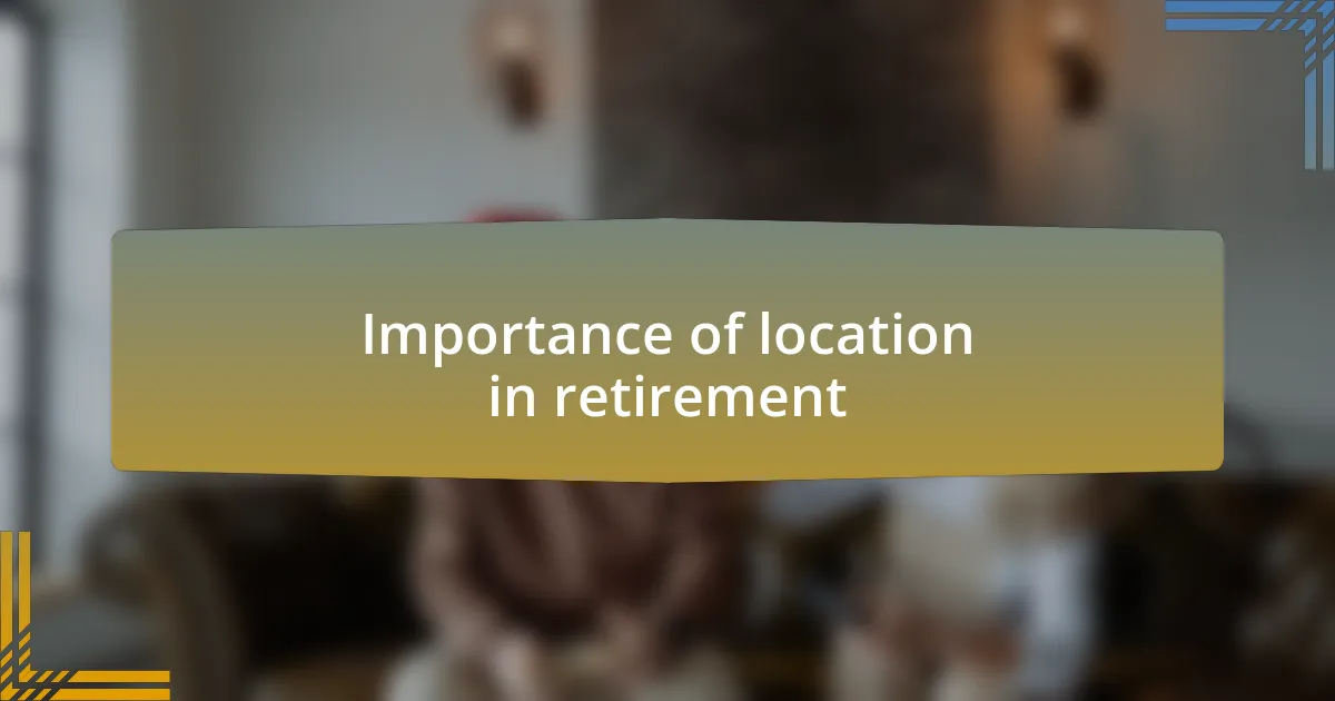 Importance of location in retirement