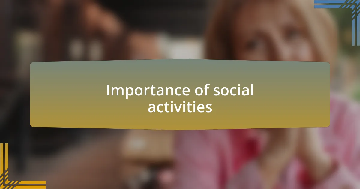 Importance of social activities
