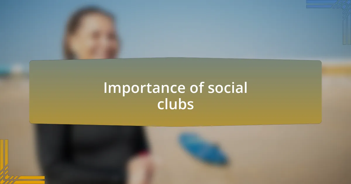 Importance of social clubs
