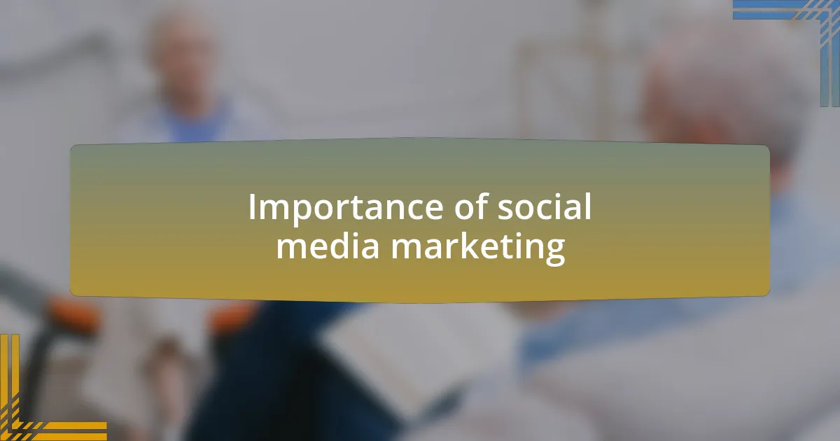Importance of social media marketing