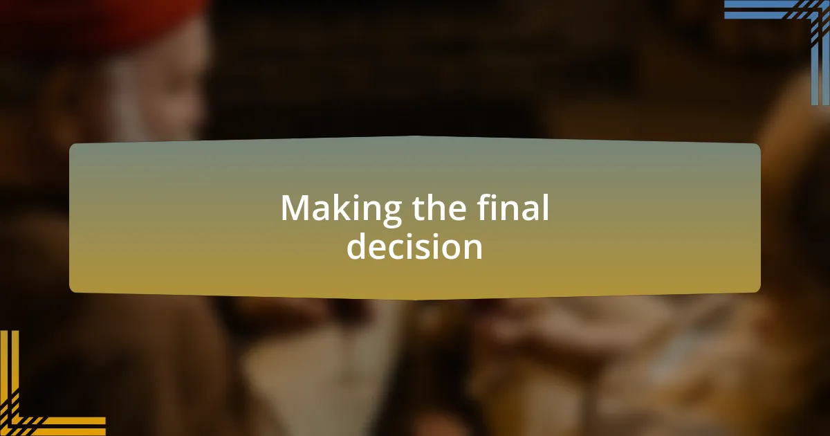 Making the final decision