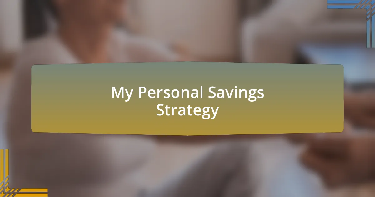 My Personal Savings Strategy
