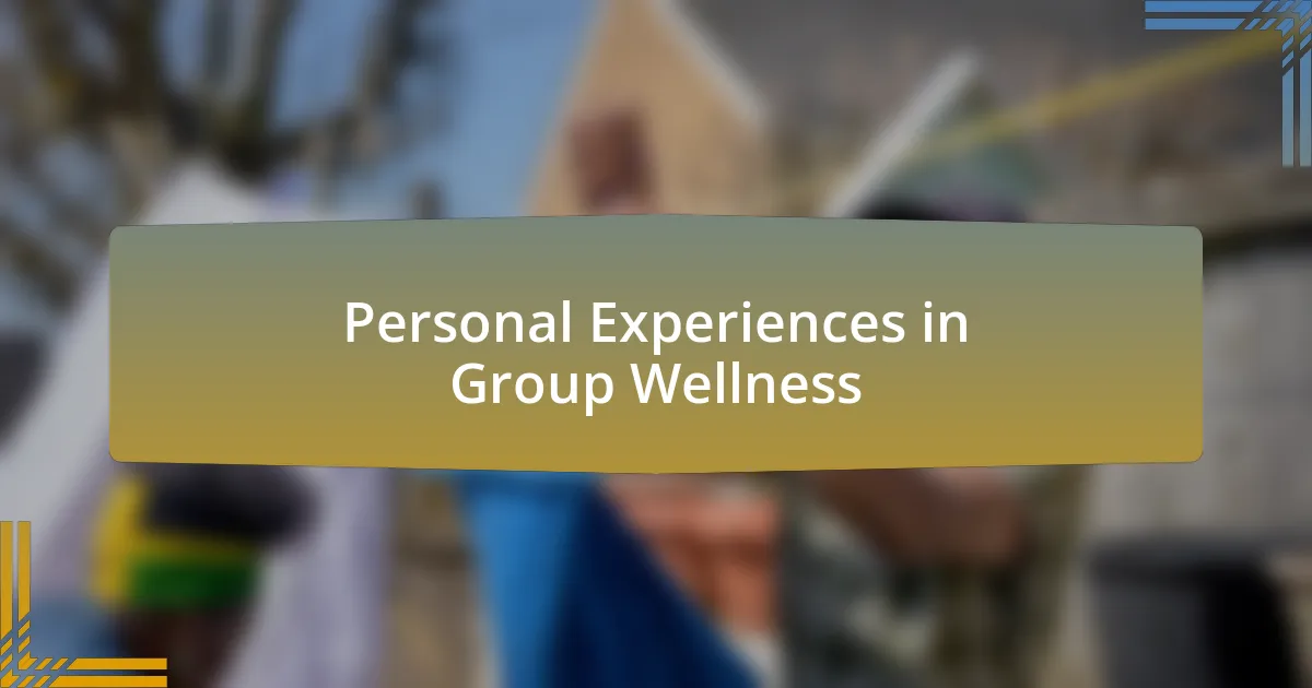 Personal Experiences in Group Wellness