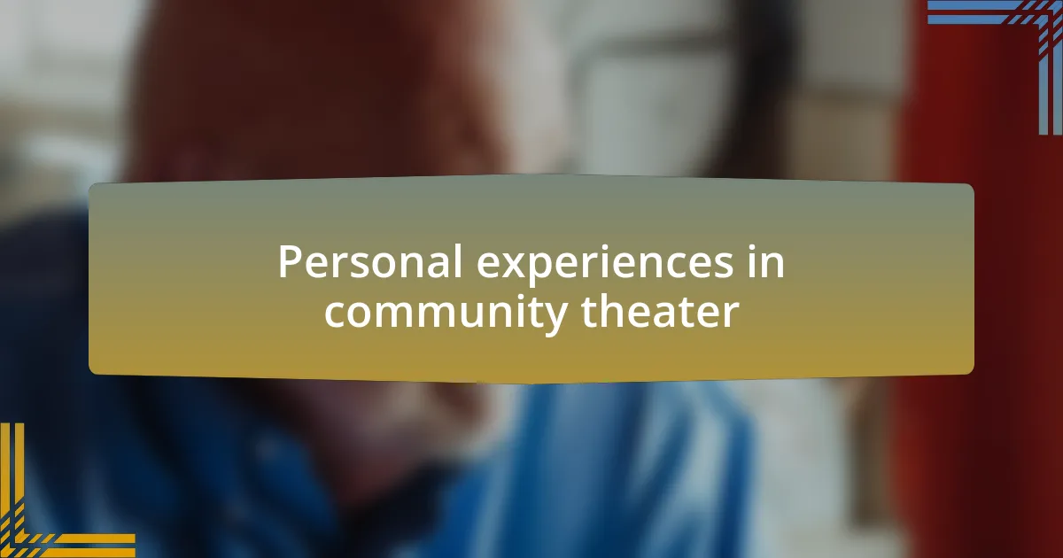 Personal experiences in community theater