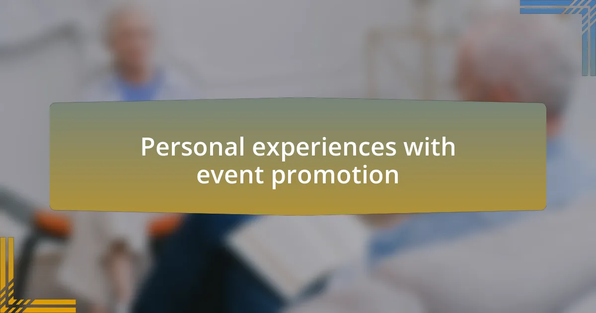 Personal experiences with event promotion
