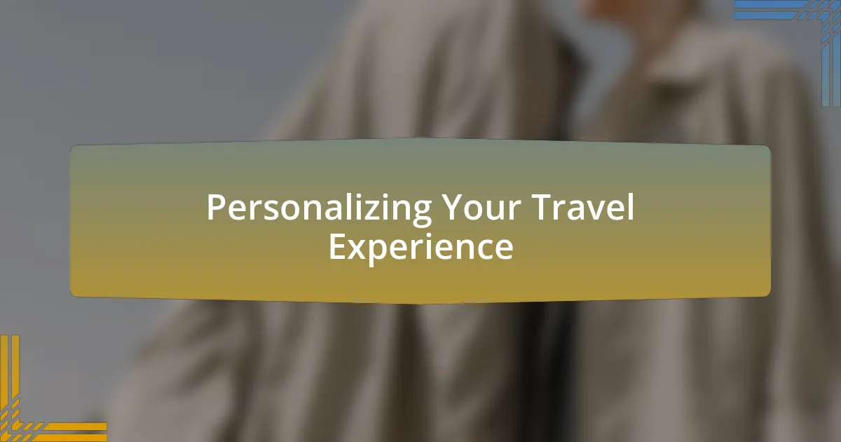 Personalizing Your Travel Experience