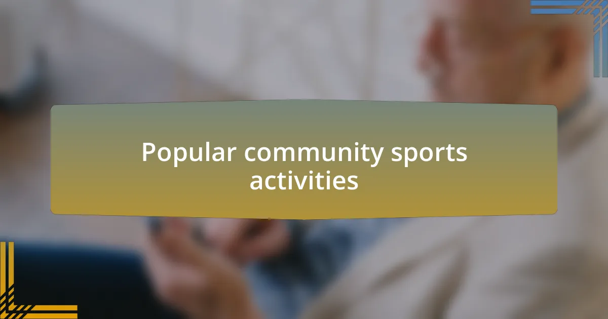 Popular community sports activities