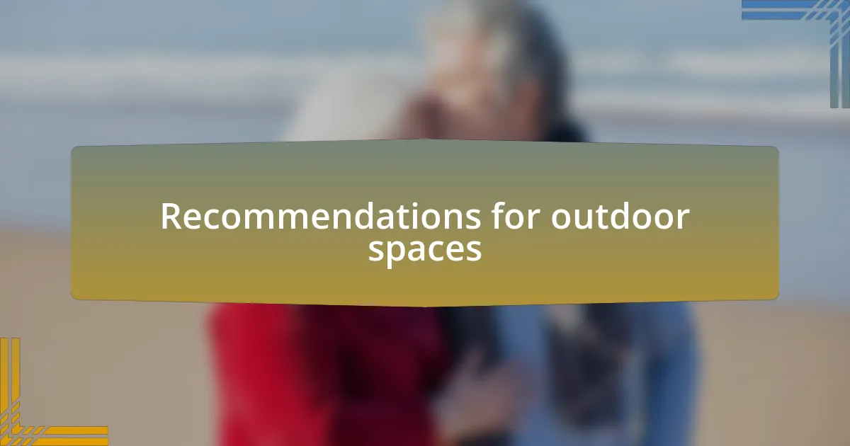 Recommendations for outdoor spaces