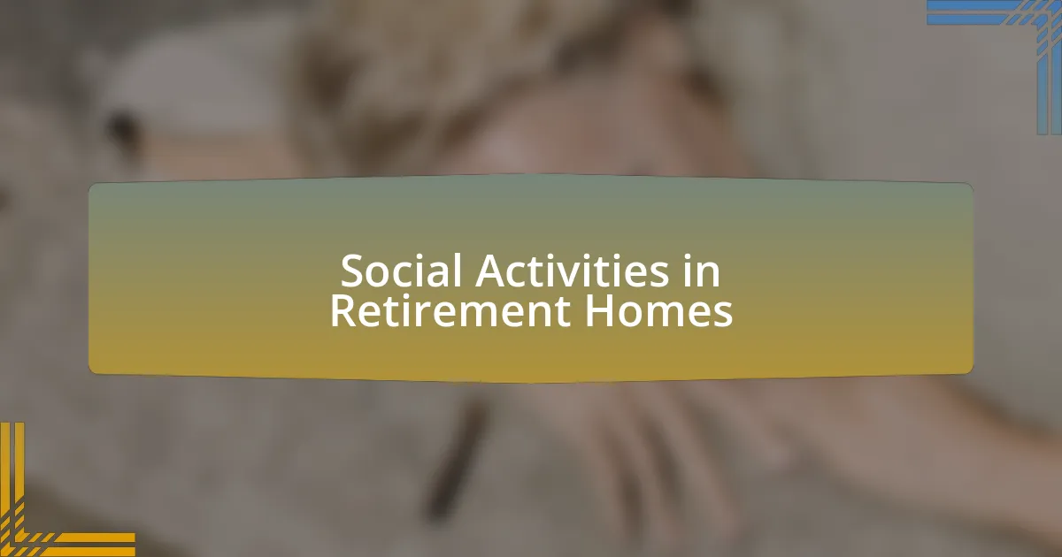 Social Activities in Retirement Homes