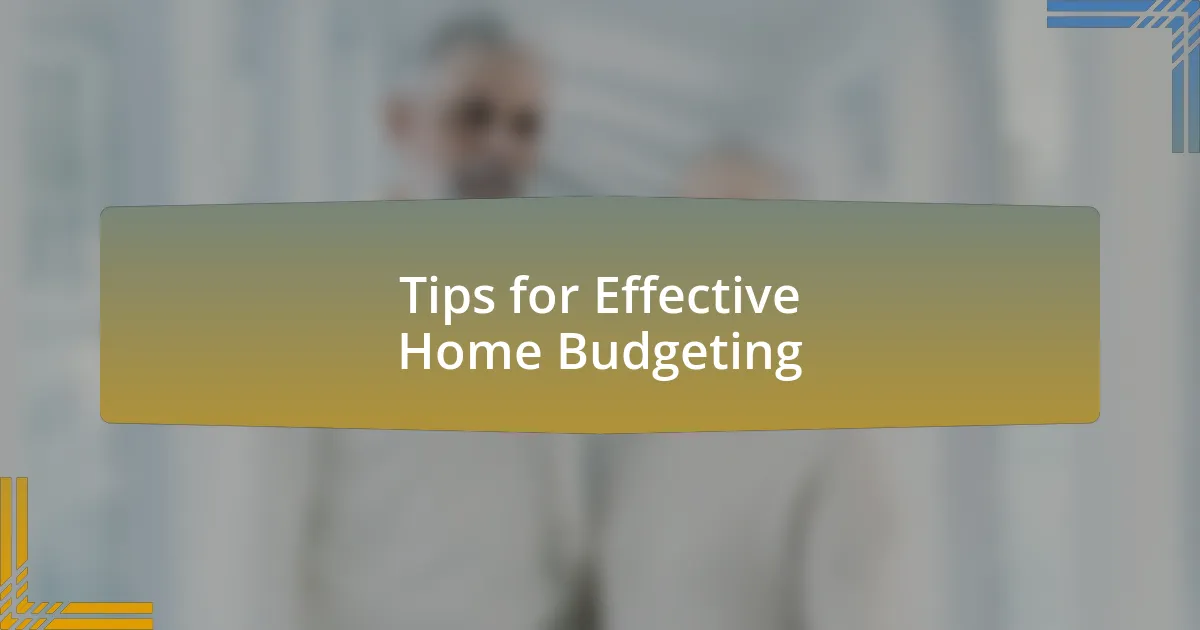 Tips for Effective Home Budgeting